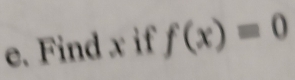 Find x if f(x)=0