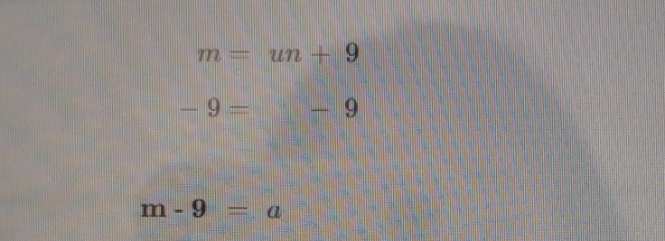 m=un+9
-9= ||+|x| _ 0
m-9=a