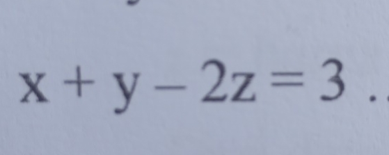 x+y-2z=3.