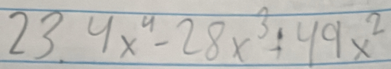 4x^4-28x^3+49x^2