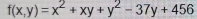 f(x,y)=x^2+xy+y^2-37y+456