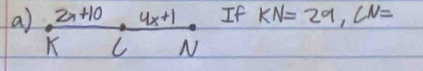  (2x+10· 4x+1)/kLN 
If KN=29, CN=