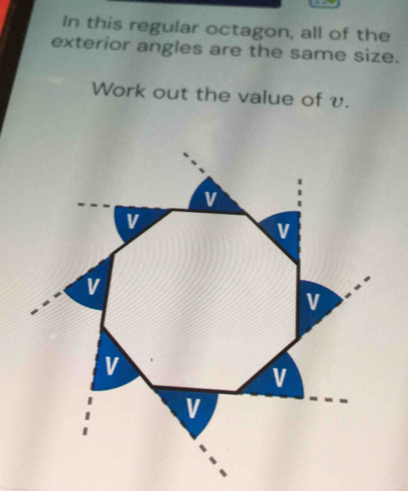 Solved: In this regular octagon, all of the exterior angles are the ...