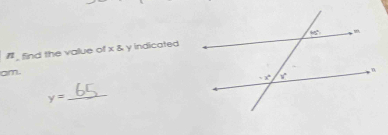 find the value of *  y indicated
am.
y=
_