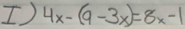 4x-(9-3x)=8x-1