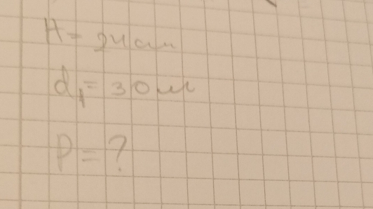 H-24 ∩
d_1=30wc
P=