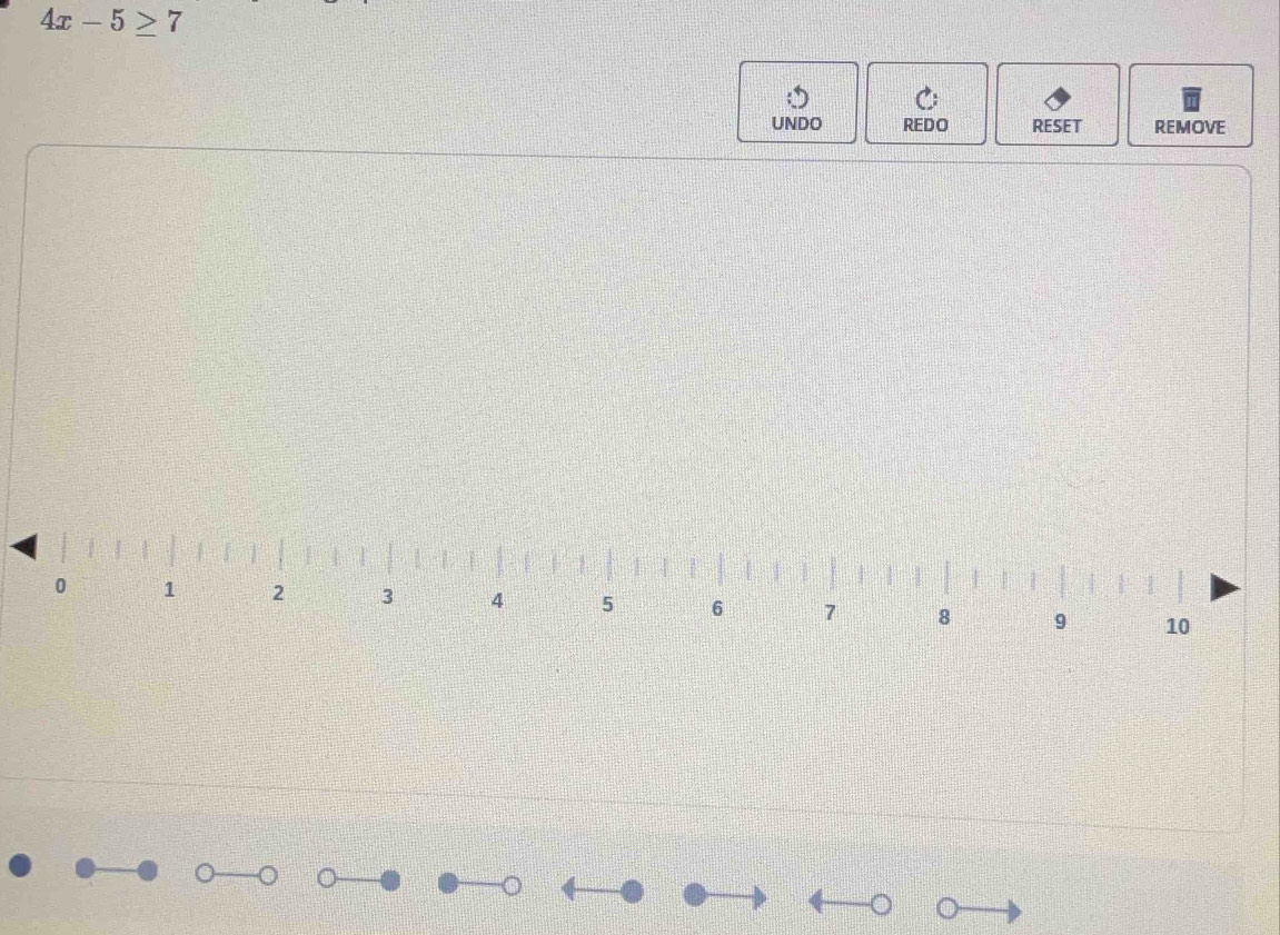4x-5≥ 7
UNDO REDO RESET REMOVE