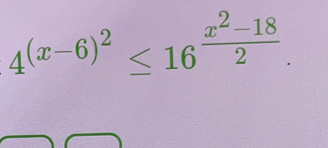 4^((x-6)^2)≤ 16^(frac x^2)-182.