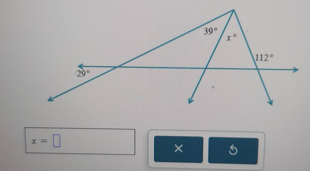 39°
x°
112°
29°
x=□
×