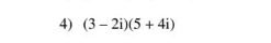 (3-2i)(5+4i)