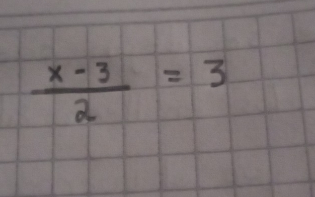  (x-3)/2 =3