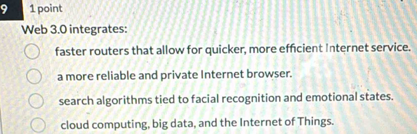 Solved: 9 1 point Web 3.0 integrates: faster routers that allow for ...