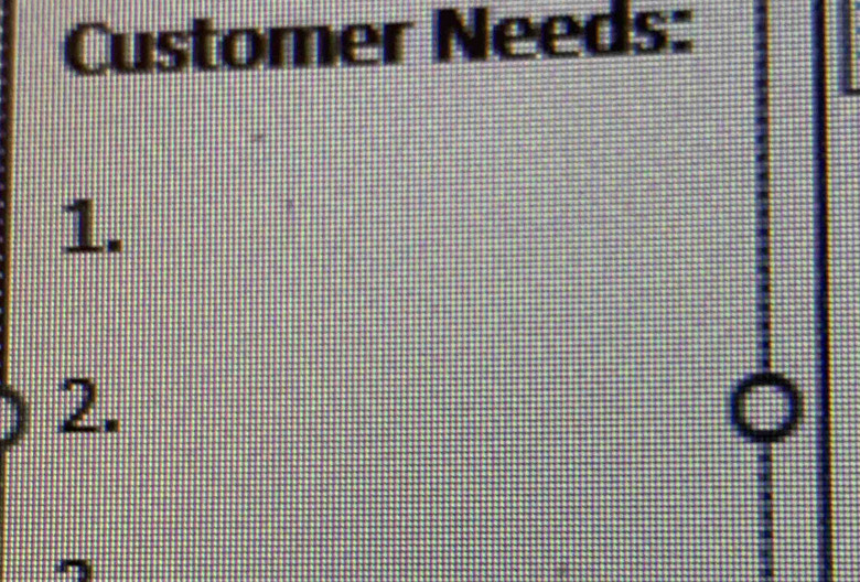 Customer Needs: 
1. 
2.