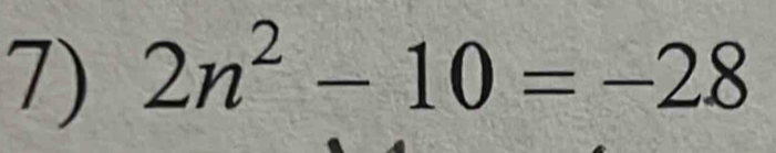 2n^2-10=-28