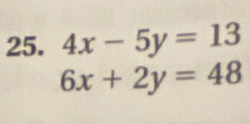 4x-5y=13
6x+2y=48