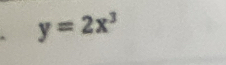 y=2x^3