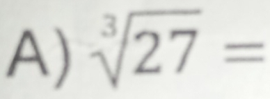 sqrt[3](27)=