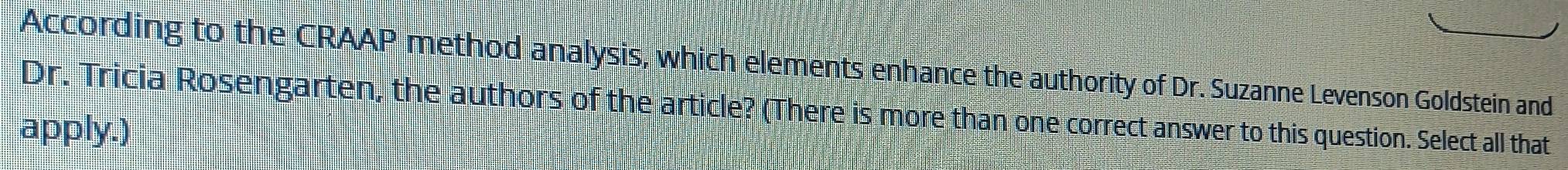 Solved: According to the CRAAP method analysis, which elements enhance ...