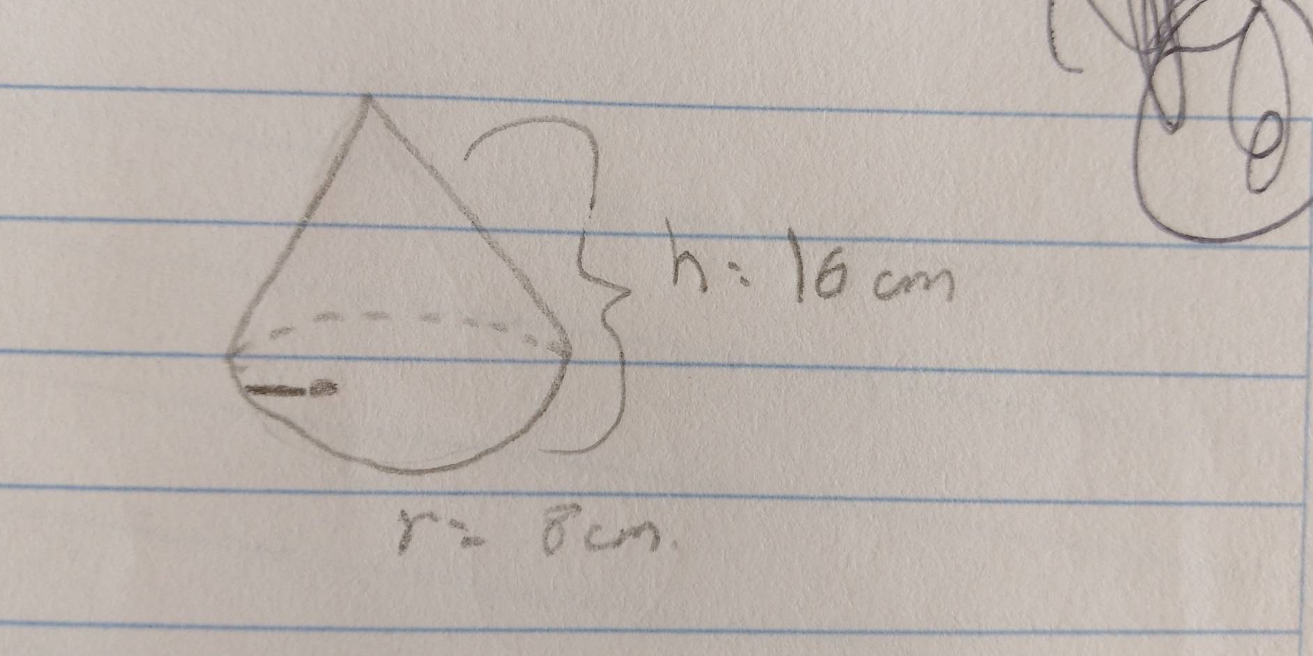 h=16cm
r=8cm