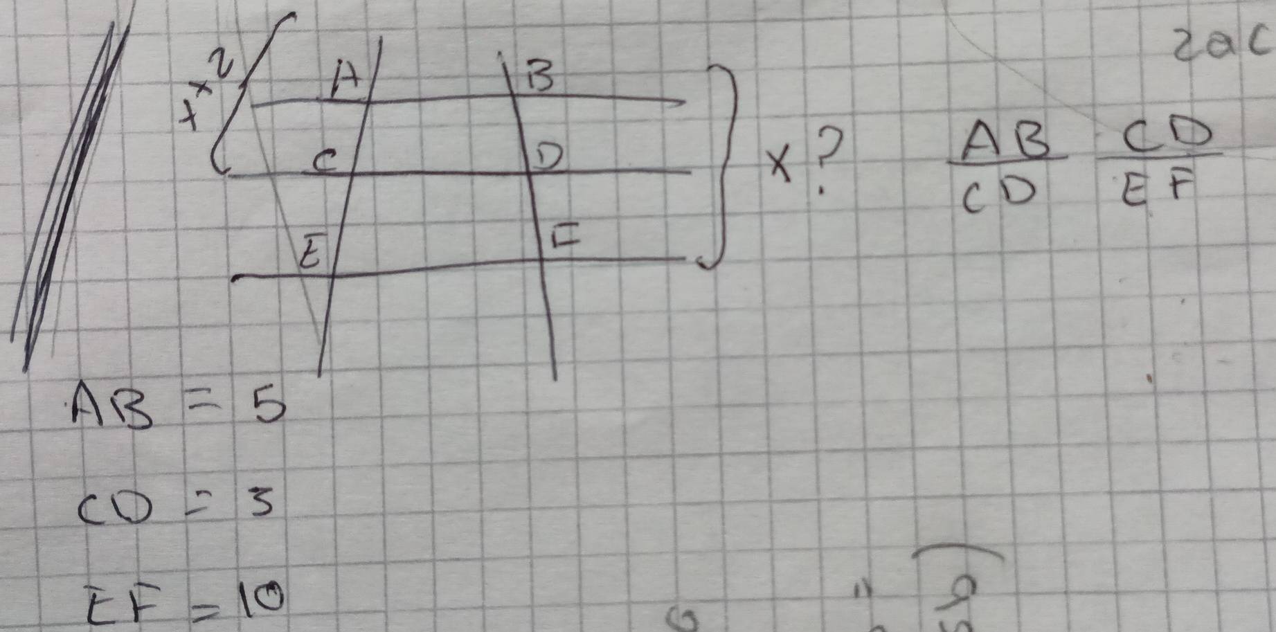 2ac
× 
A 
B 
C 
D 
x?
 AB/CD = CD/EF 
E
AB=5
CD=3
EF=10