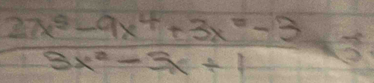  (2x^9-9x^4+3x^2-3)/3x^2-3x+1 
x_2