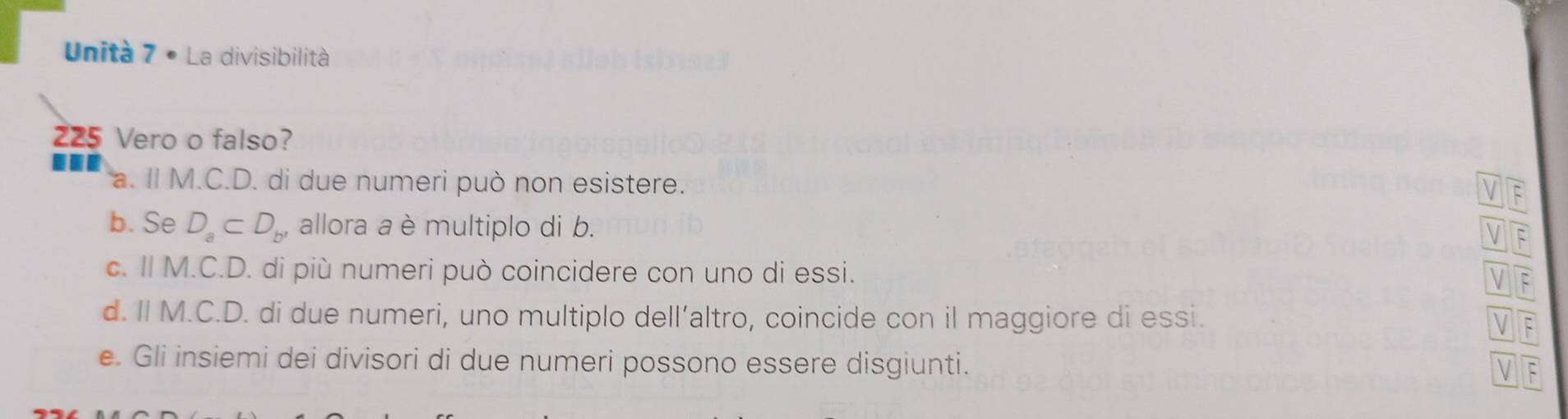 Risolto:Unità 7 • La divisibilità 225 Vero o falso? a. Il M.C.D. di due ...