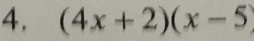 (4x+2)(x-5)