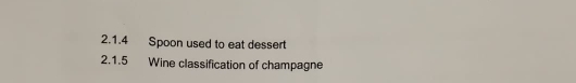 Spoon used to eat dessert 
2.1.5 Wine classification of champagne