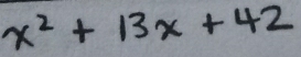 x^2+13x+42