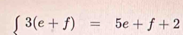 ∈t 3(e+f)=5e+f+2