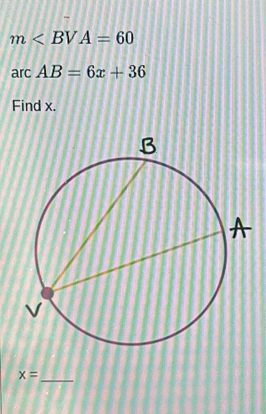 m
arcAB=6x+36
Find x.
x=
_