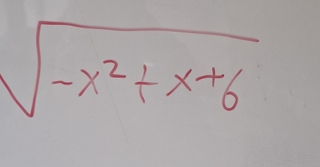 sqrt(-x^2+x+6)