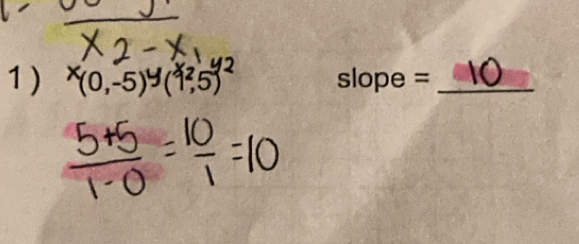 1 ) (0,-5)Y(1,5) slope =_