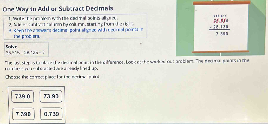 Solved: One Way to Add or Subtract Decimals 1. Write the problem with ...