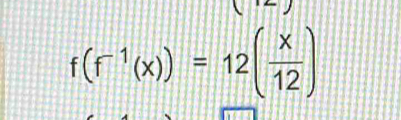 f(f^(-1)(x))=12( x/12 )