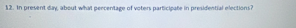 In present day, about what percentage of voters participate in presidential elections?