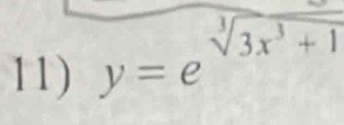 y=e^(sqrt[3](3x^3)+1)