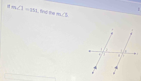 if m∠ 1=151 , find the m∠ 5.