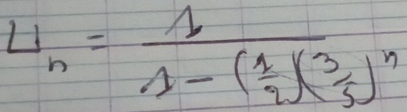 U_n=frac 11-( 1/2 )( 3/5 )^n