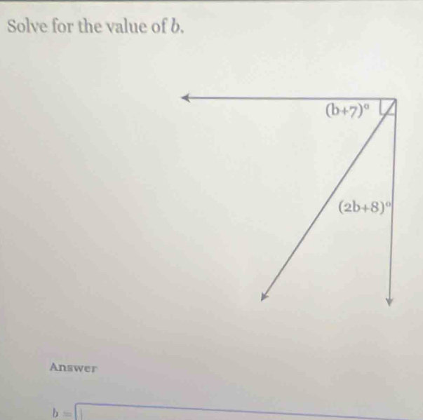 Solve for the value of b.
Answer
b=□