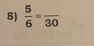  5/6 =frac 30