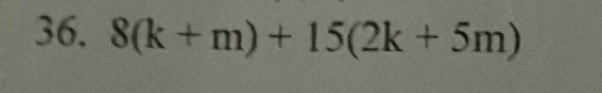 8(k+m)+15(2k+5m)