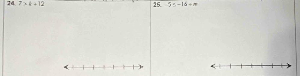 7>k+12 25. -5≤ -16+m