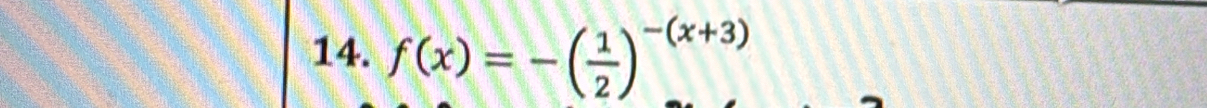 f(x)=-( 1/2 )^-(x+3)