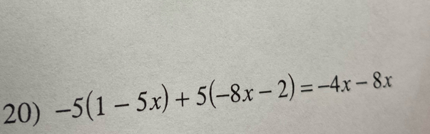 -5(1-5x)+5(-8x-2)=-4x-8x