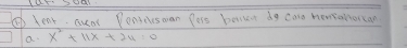 lear Gual Ponorusman Pers borsen do care hemohorcan 
a x^2+11x+24=0