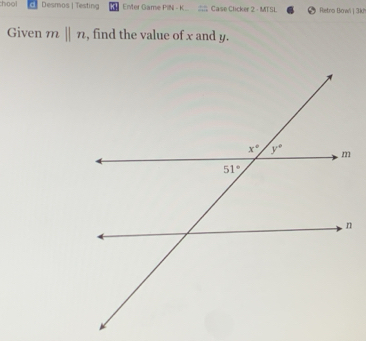 hoo Desmos | Testing Enter Game PIN - K  Case Clicker 2 - MTSL Rietro Bowi | 3k'
Given mparallel n , find the value of x and y.