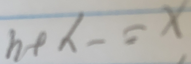 h+x-=x