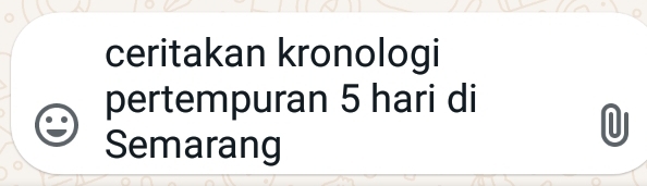 ceritakan kronologi 
pertempuran 5 hari di 
a 
Semarang