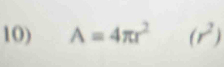 A=4π r^(2° ^circ) (r^2)